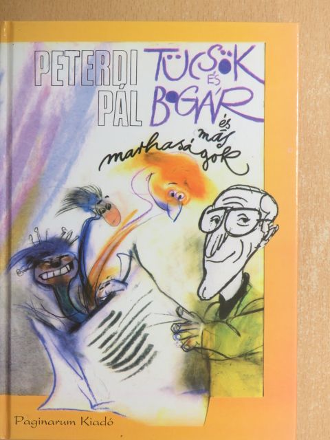 Peterdi Pál - Tücsök és bogár és más marhaságok [antikvár]