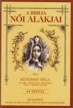 Kenessey Béla - A Biblia női alakjai (reprint) [antikvár]