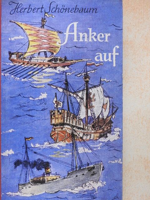 Herbert Schönebaum - Anker Auf [antikvár]