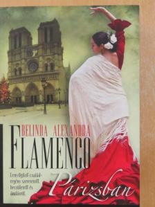 Belinda Alexandra - Flamenco Párizsban [antikvár]