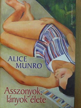 Alice Munro - Asszonyok, lányok élete [antikvár]