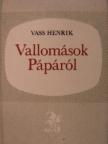 Vass Henrik - Vallomások Pápáról (minikönyv) (számozott) [antikvár]
