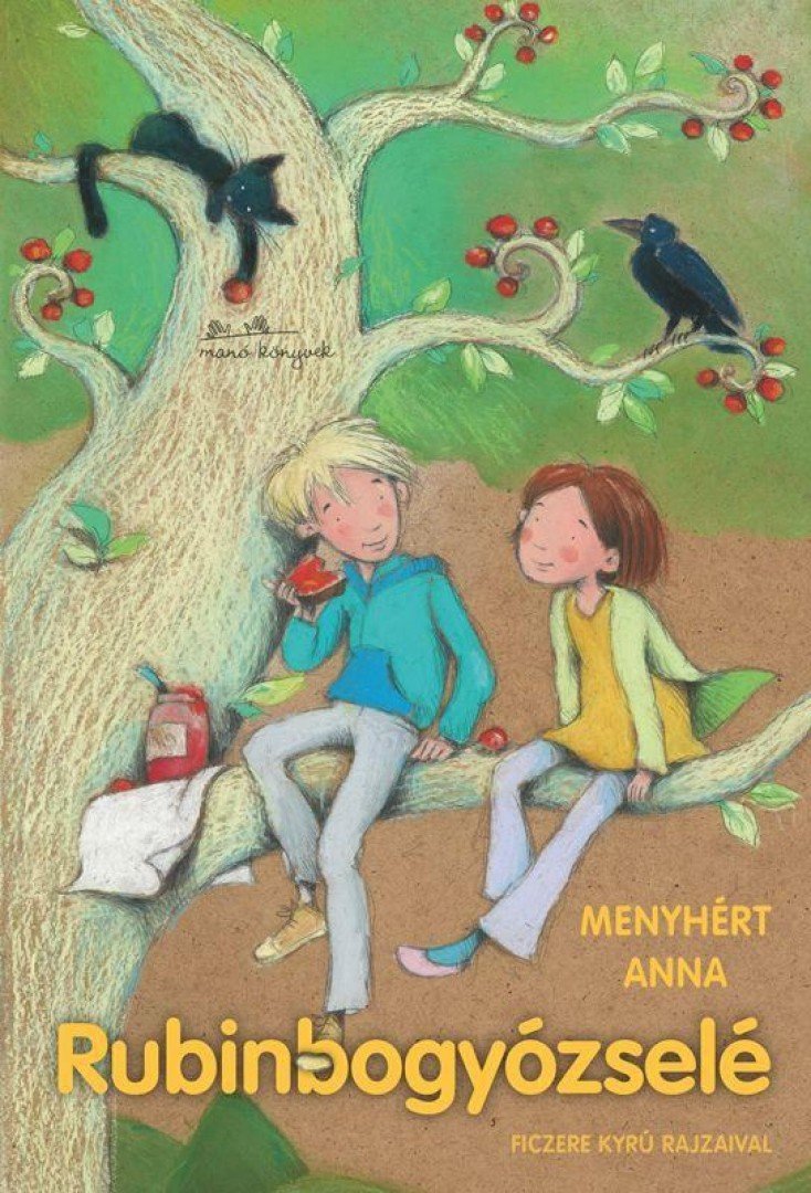 Menyhért Anna - Rubinbogyózselé [antikvár]
