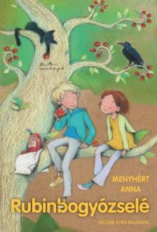 Menyhért Anna - Rubinbogyózselé [antikvár]