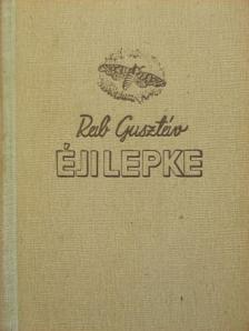 Rab Gusztáv - Éji lepke [antikvár]