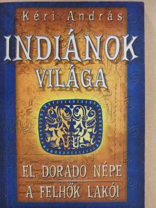 Kéri András - Indiánok világa III. [antikvár]