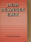 Dennis Bennett - Nem részegek ezek [antikvár]