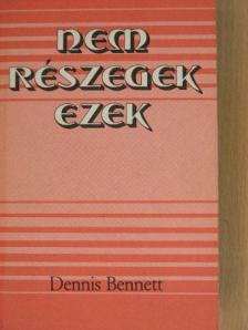 Dennis Bennett - Nem részegek ezek [antikvár]