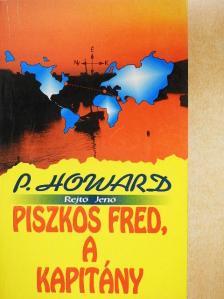 P. Howard - Piszkos Fred, a kapitány [antikvár]