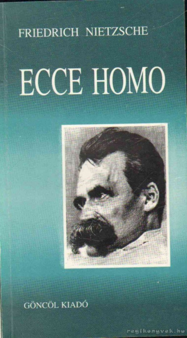 Friedrich Nietzsche - Ecce Homo [antikvár]