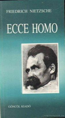 Friedrich Nietzsche - Ecce Homo [antikvár]