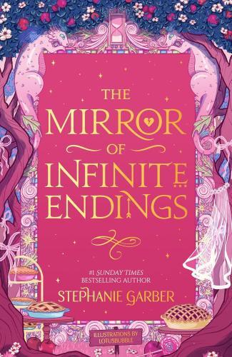 Stephanie Garber - The Mirror of Infinite Endings (Once Upon a Broken Heart Series, Book 3.5)