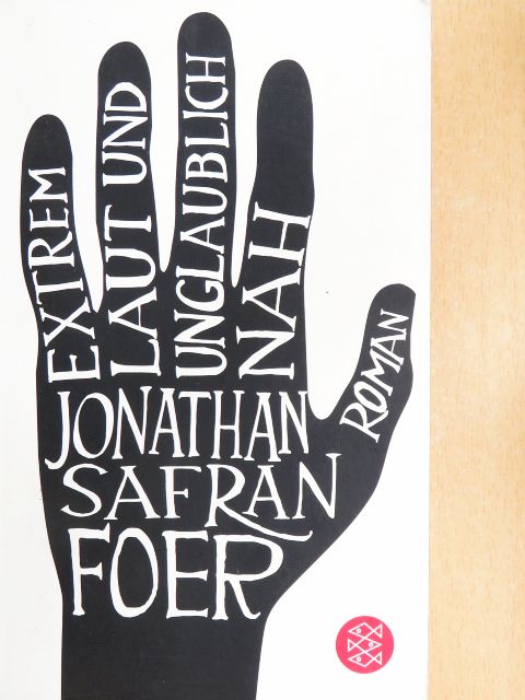 Jonathan Safran Foer - Extrem Laut & Unglaublich Nah [antikvár]