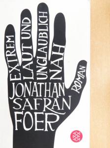 Jonathan Safran Foer - Extrem Laut & Unglaublich Nah [antikvár]
