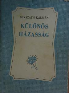 Mikszáth Kálmán - Különös házasság [antikvár]