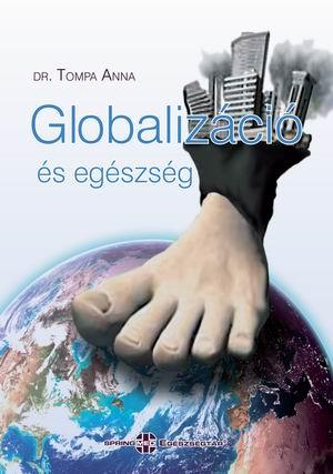 Dr.Tompa Anna - Globalizáció és egészség