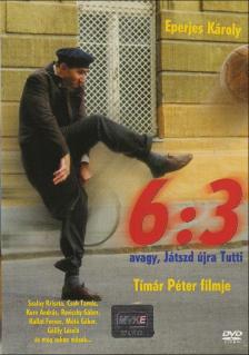Tímár Péter - 6:3 avagy, játszd újra Tutti! - DVD