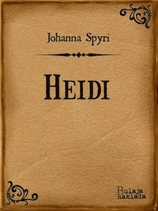Johanna Spyri - Heidi [eKönyv: epub, mobi]