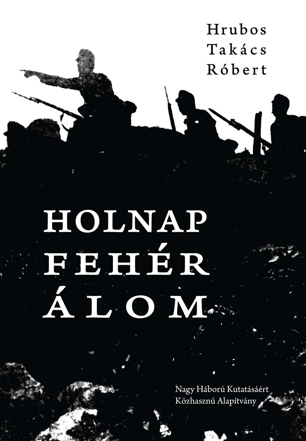 Hrubos-Takács Róbert - Holnap fehér álom