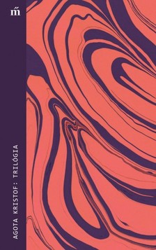 Agota Kristof - Trilógia [eKönyv: epub, mobi]