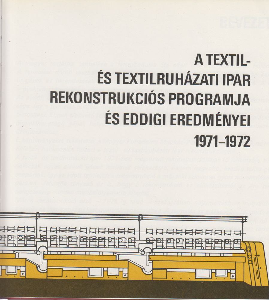 Sebestyén Péter - A textil- és textilruházati ipar rekonstrukciós programja és eddigi eredményei (1971-1972) [antikvár]