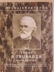 Giuseppe Verdi - Verdi: A trubadur [antikvár]