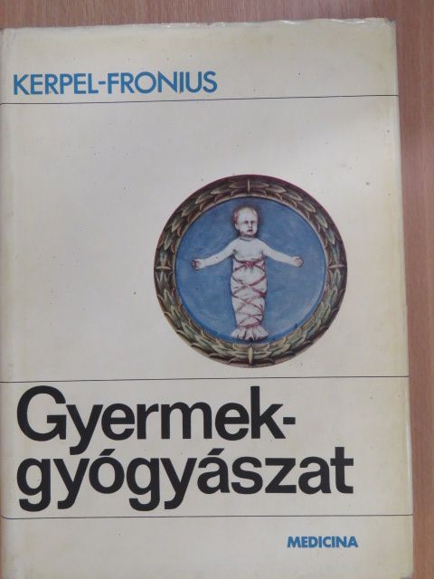 Kerpel-Frónius Ödön - Gyermekgyógyászat [antikvár]