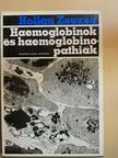 Hollán Zsuzsa - Haemoglobinok és Haemoglobinopathiák [antikvár]