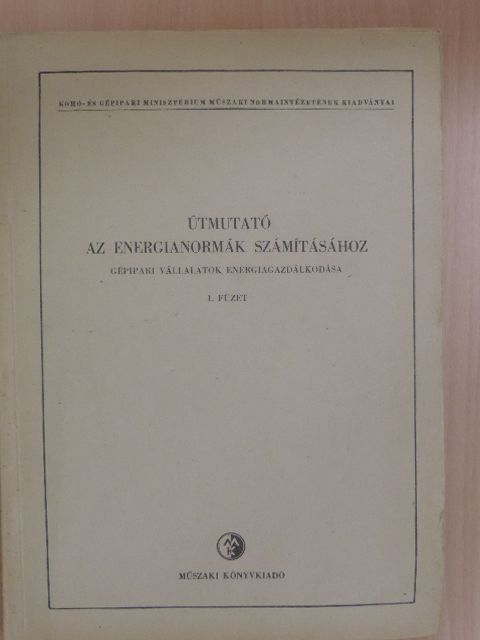 Lazarsfeld István - Útmutató az energianormák számításához [antikvár]