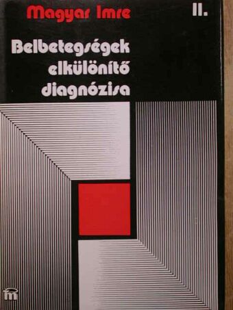 Magyar Imre - Belbetegségek elkülönítő diagnózisa II. (töredék) [antikvár]