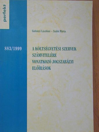 Gubányi Lászlóné - A költségvetési szervek számvitelére vonatkozó jogszabályi előírások [antikvár]