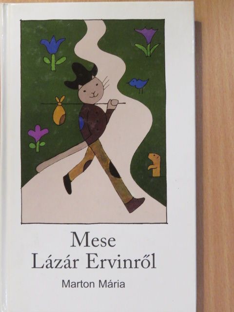 Marton Mária - Mese Lázár Ervinről (dedikált példány) [antikvár]