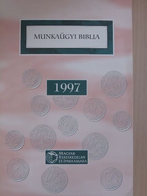Andrásné Dr. Major Klára - Munkaügyi Biblia 1997 [antikvár]