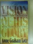 Anne Graham Lotz - The Vision of His Glory [antikvár]