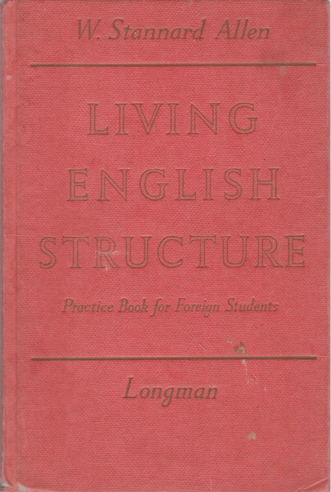 W. STANNARD ALLEN - Living English Structure [antikvár]