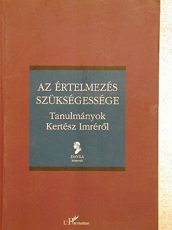 Kalocsai Katalin - Az értelmezés szükségessége [antikvár]