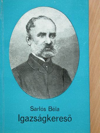 Sarlós Béla - Igazságkereső [antikvár]