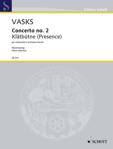 VASKS - CONCERTO NO.2 - KLATBUNTE (PRESENCE) PER VIOLONCELLO E ORCHESTRA D'ARCHI - KLAVIERAUSZUG