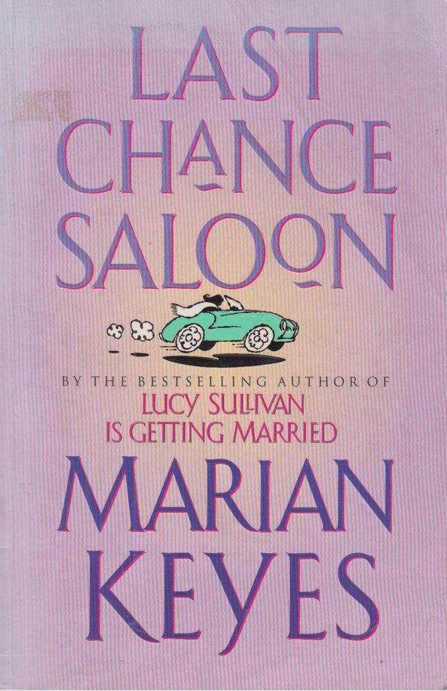 Marian Keyes - Last Chance Saloon [antikvár]