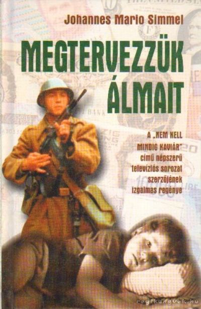 SIMMEL, JOHANNES MARIO - Megtervezzük álmait [antikvár]