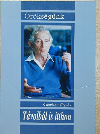 Gombos Gyula - Távolból is itthon [antikvár]