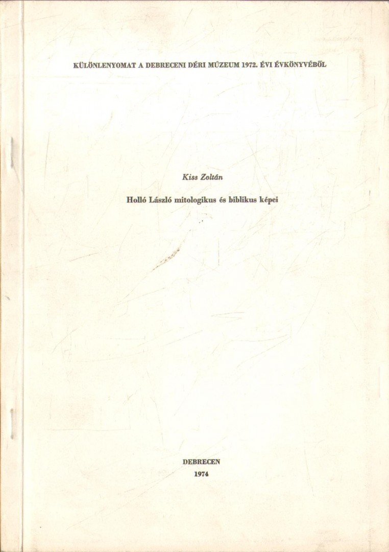 Kiss Zoltán - Holló László mitologikus és biblikus képei [antikvár]