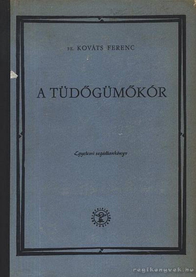 Dr. Kováts Ferenc - A tüdőgümőkór [antikvár]