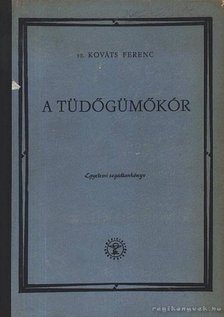 Dr. Kováts Ferenc - A tüdőgümőkór [antikvár]