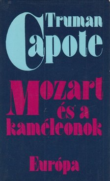 Truman Capote - Mozart és a kaméleonok [antikvár]