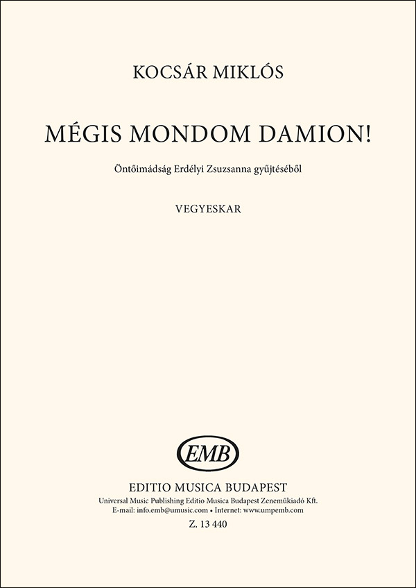 KOCSÁR  MIKLÓS - MÉGIS MONDOM DAMION! VEGYESKARRA