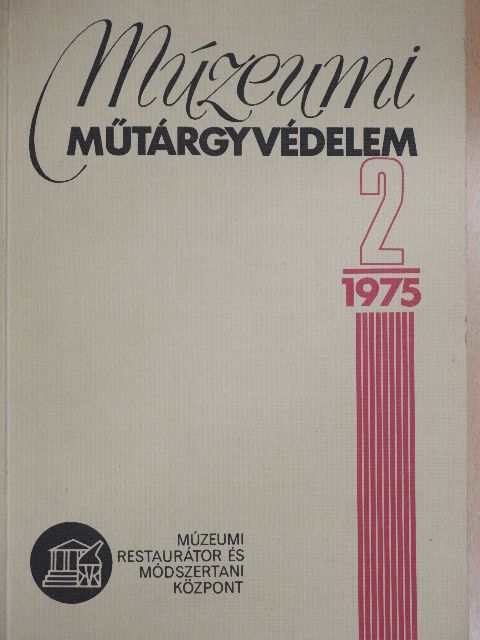 Báthy Géza - Múzeumi Műtárgyvédelem 1975/2. [antikvár]