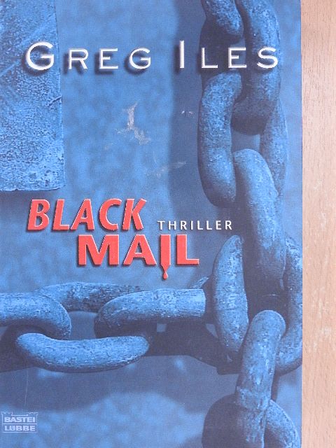 Greg Iles - Blackmail [antikvár]