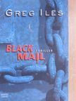 Greg Iles - Blackmail [antikvár]