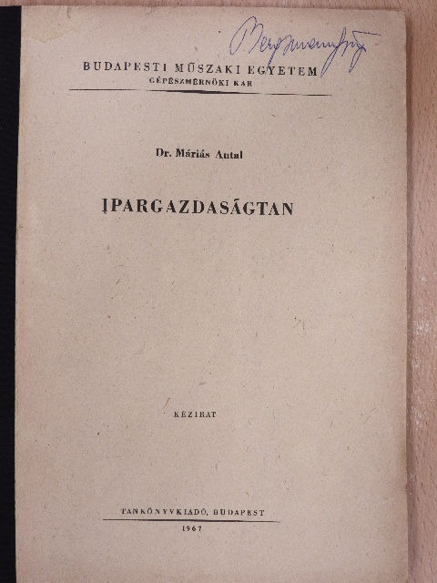 Dr. Máriás Antal - Ipargazdaságtan [antikvár]